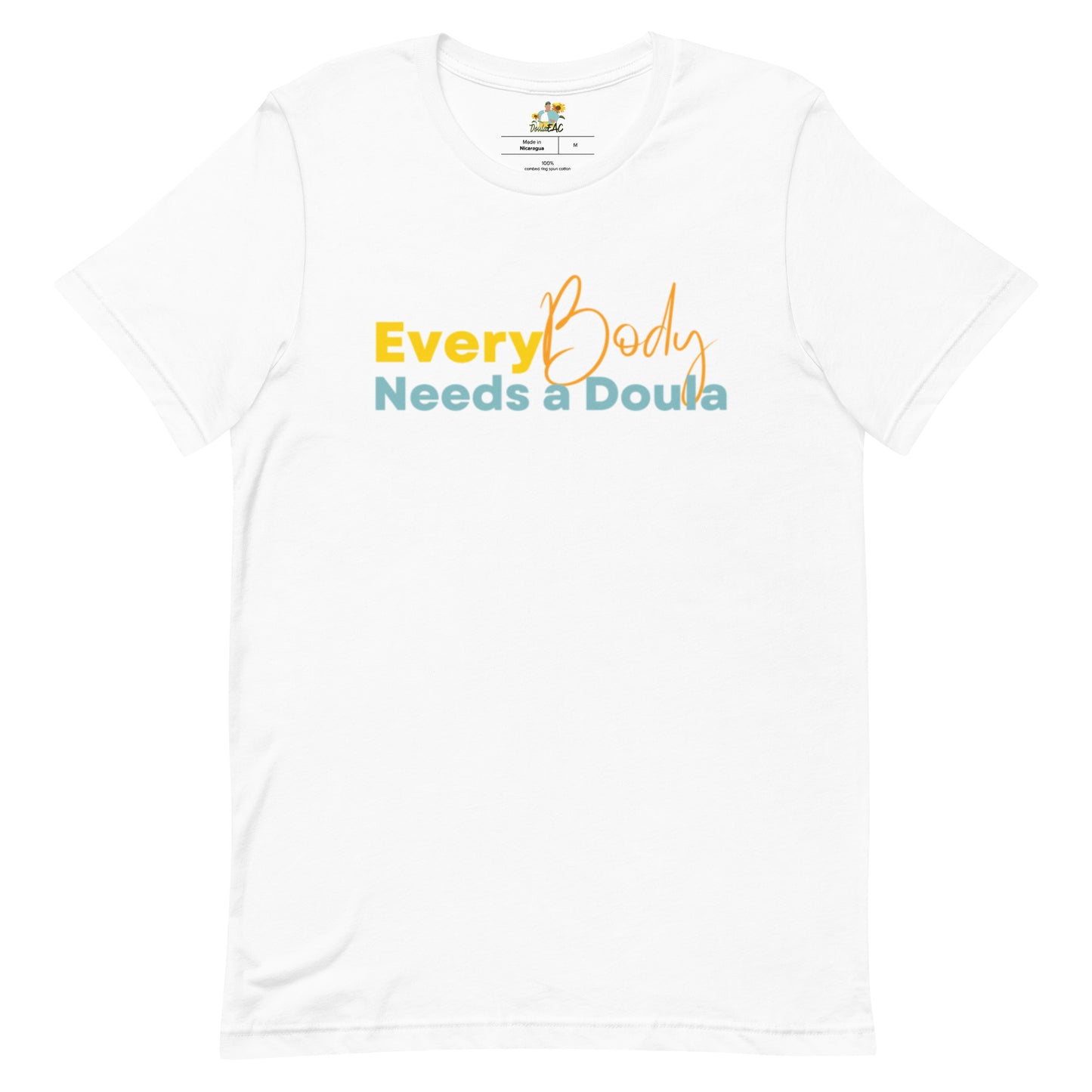 Everybody Needs a Doula Tee - Designs by Doula EAC, the DMV's premier doula service!